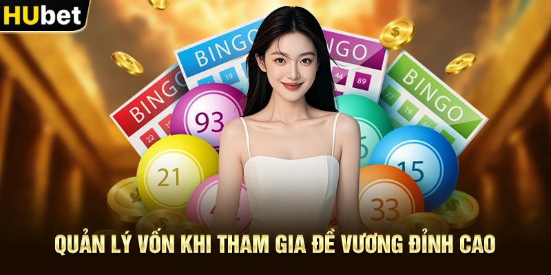 Quản lý vốn khi tham gia Đề Vương Đỉnh Cao