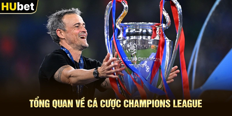 Tổng quan về Cá Cược Champions League