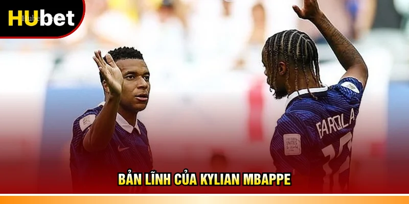 Bản lĩnh của Kylian Mbappe