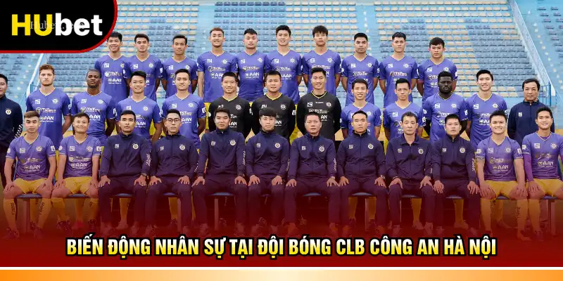Biến động nhân sự tại đội bóng CLB công an Hà Nội