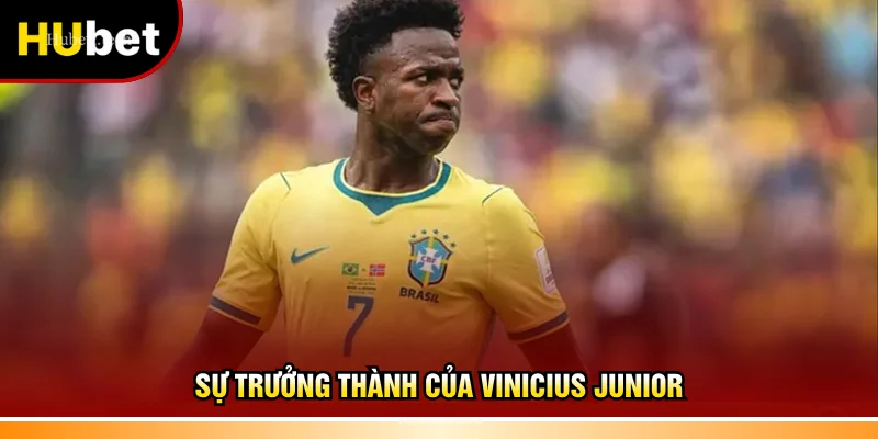Sự trưởng thành của Vinicius Junior